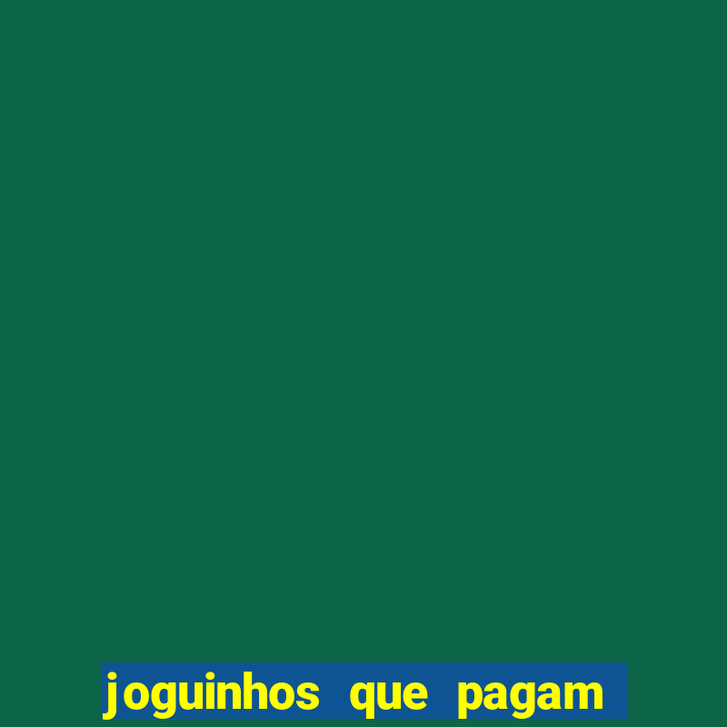 joguinhos que pagam de verdade